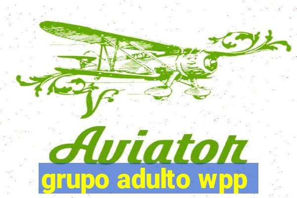 grupo adulto wpp